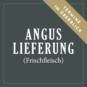 Angus Liefertermine